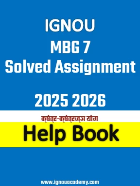 IGNOU MBG 7 Solved Assignment 2025 2026